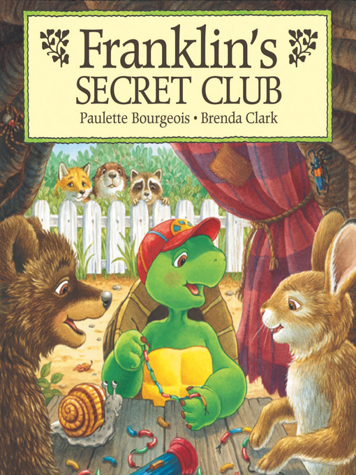 Title details for Franklin's Secret Club by Paulette Bourgeois - Wait list